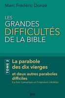 Grandes Difficultés de la Bible (Les) - Tome 2, La parabole des dix vierges et deux autres...