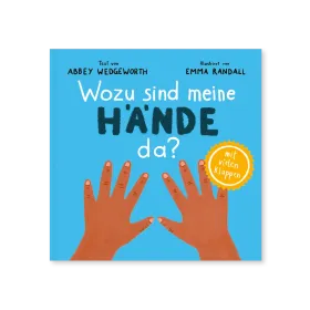 Wozu sind meine Hände da? - Pappbilderbuch mit vielen Klappen für Kinder ab 1 Jahr (Kinderherz...