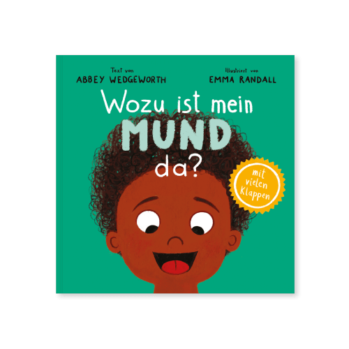 Wozu ist mein Mund da? - Pappbilderbuch mit vielen Klappen für Kinder ab 1 Jahr (Kinderherz...