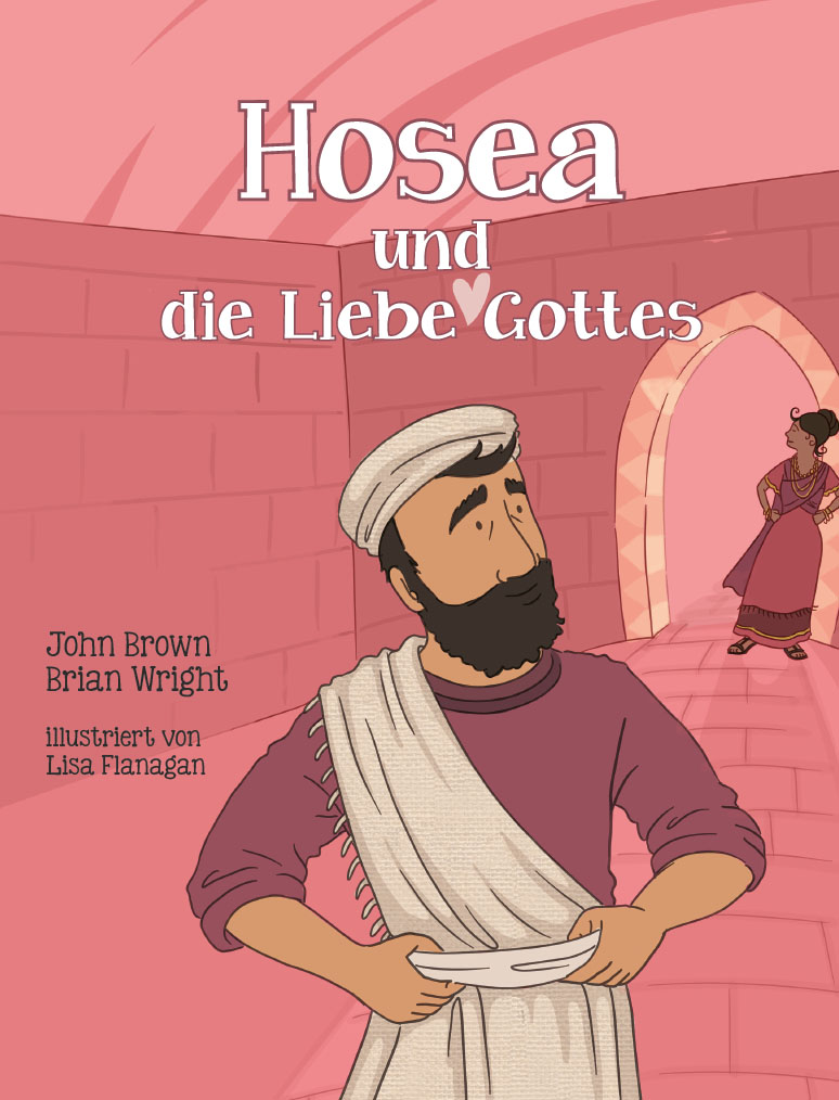 Hosea und die Liebe Gottes - Die kleinen Propheten