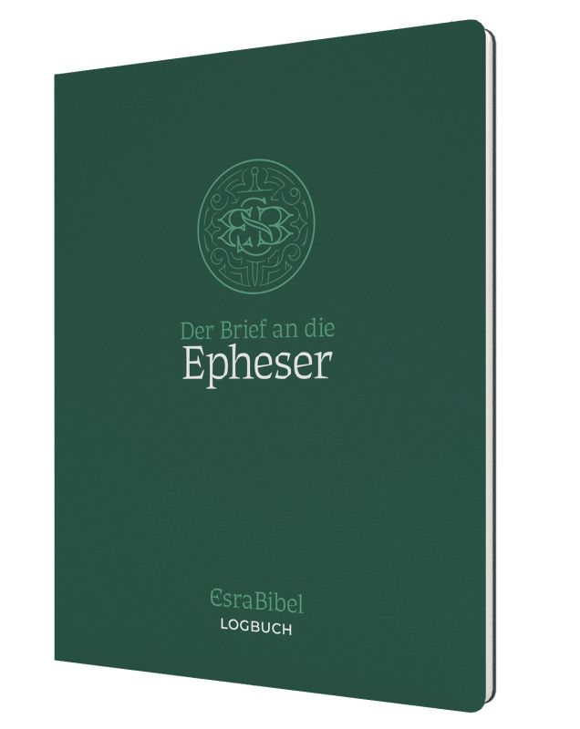 Der Brief an die Epheser - Serie: EsraBibel Logbuch