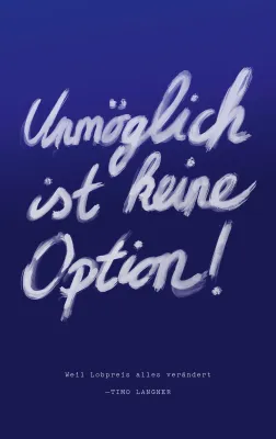 Unmöglich ist keine Option - Weil Lobpreis alles verändert