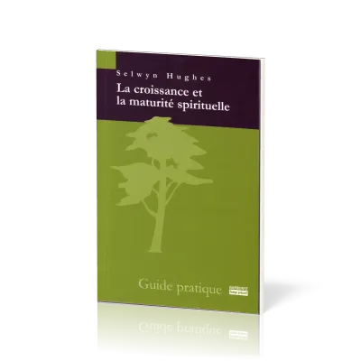 Croissance et la maturité spirituelle (La)