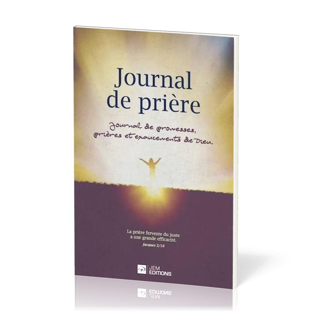 Journal de prière - Journal de promesses, prières et exaucements de Dieu