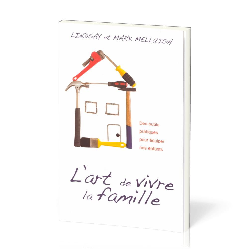 Art de vivre la famille  (L') - Des outils pratiques pour équiper nos enfants
