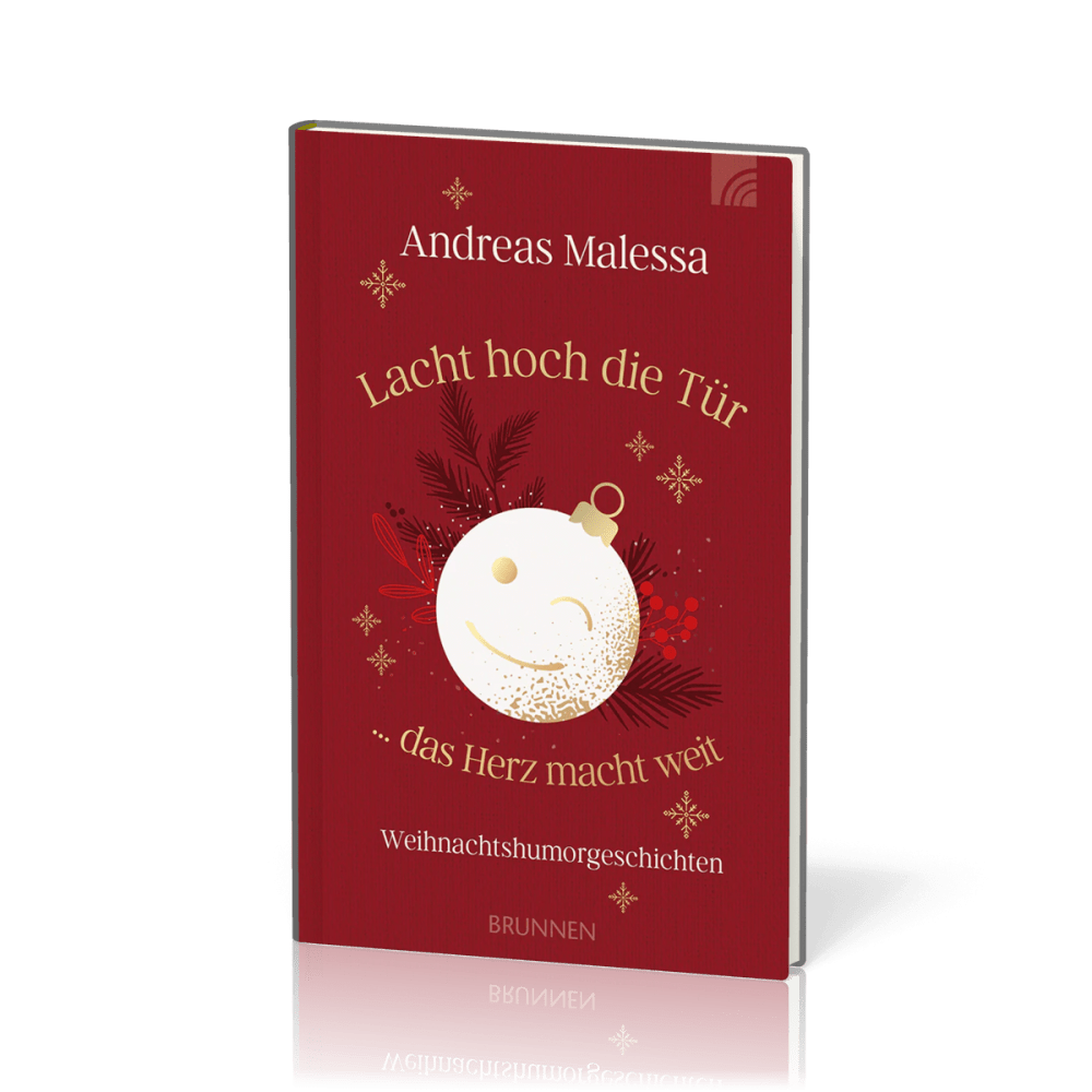 Lacht hoch die Tür...das Herz macht weit - Weihnachtshumorgeschichten