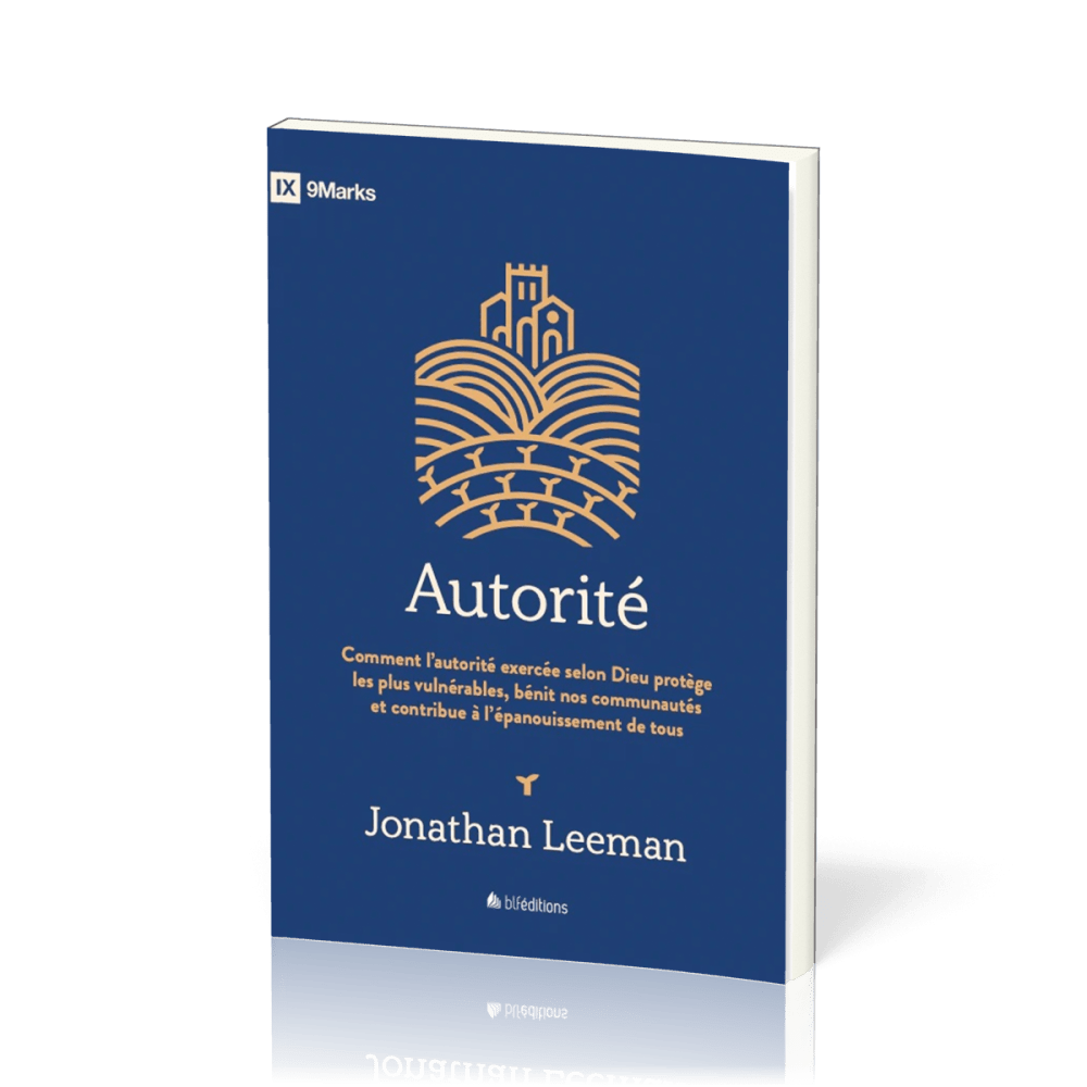 Autorité - Comment l'autorité exercée selon Dieu protège les plus vulnérables, bénit nos...