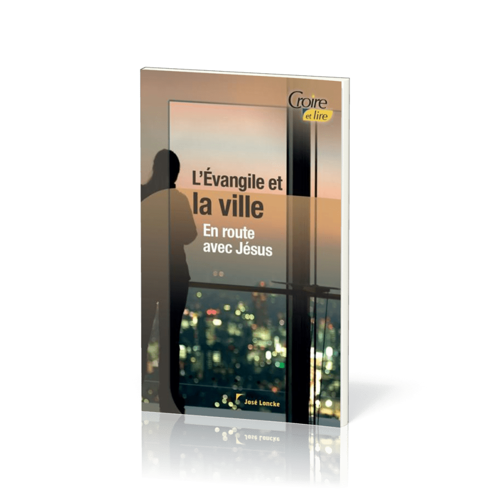 Evangile et la ville (L') - En route avec Jésus