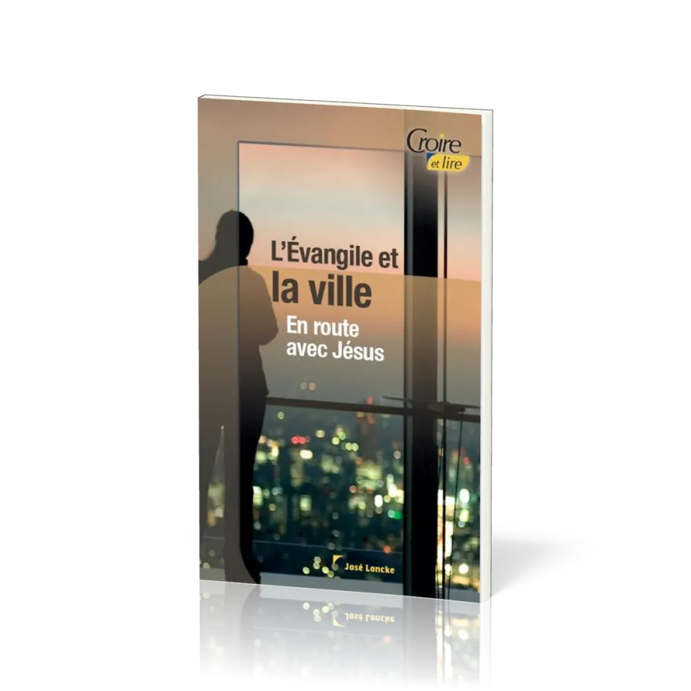 Evangile et la ville (L') - En route avec Jésus