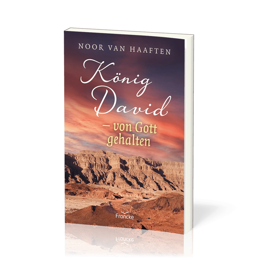König David - von Gott gehalten