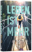 Leben ist mehr 2026 (Gebunden) - Impulse für jeden Tag