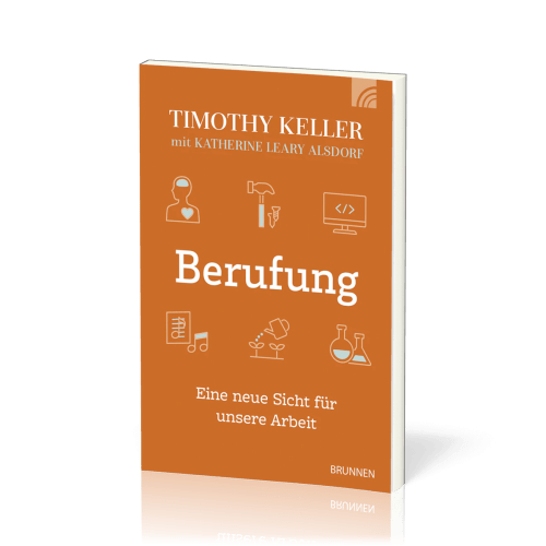 Berufung - Eine neue Sicht für unsere Arbeit