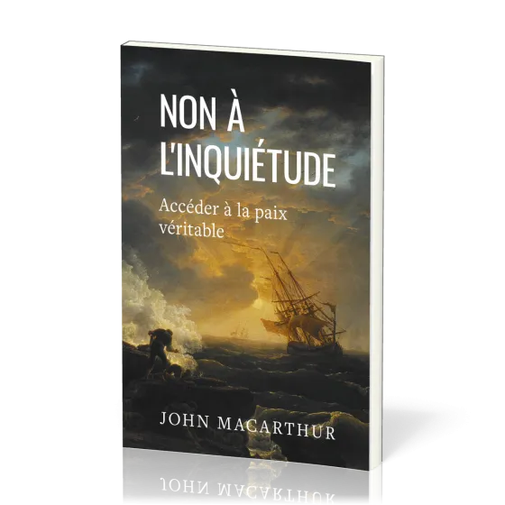 Non à l'inquiétude - Accéder à la paix véritable