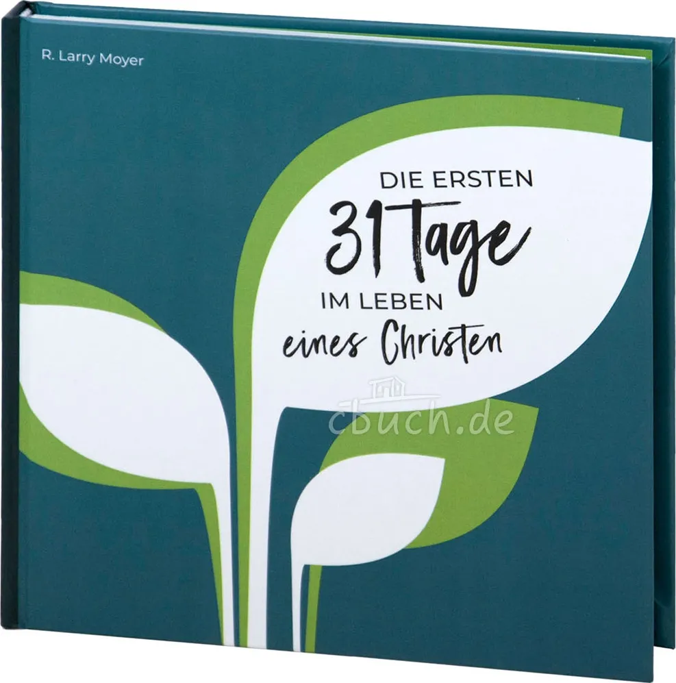 Die ersten 31 Tage im Leben eines Christen