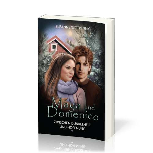 Maya und Domenico - Zwischen Dunkelheit und Hoffnung - Maya und Domenico Band 11
