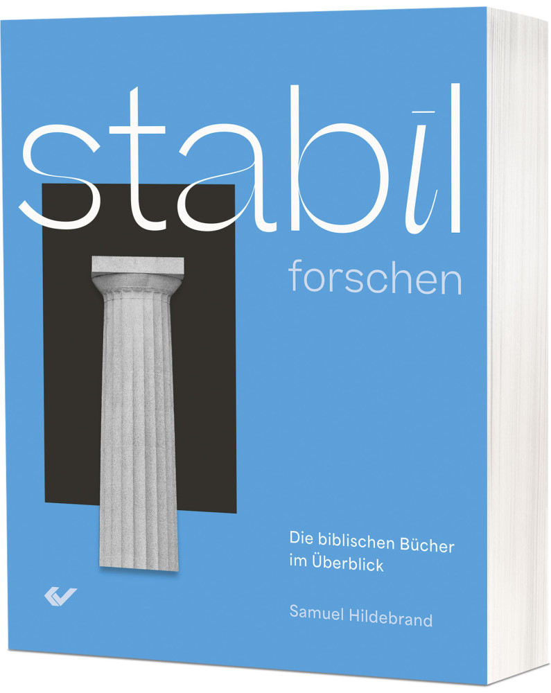 STABIL forschen - Die biblischen Bücher im Überblick