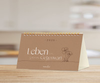 Leben in seiner Gegenwart - Tischkalender