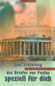 Der 2. Brief an die Korinther - Eine Erklärung speziell für dich