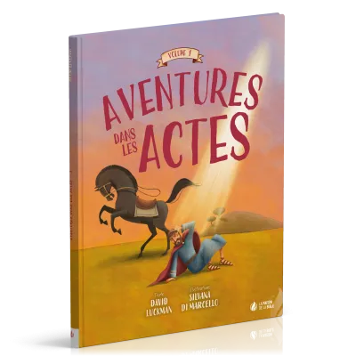 Aventures dans les Actes - vol. 1