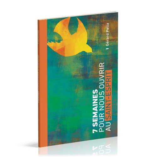 7 semaines pour nous ouvrir au Saint-Esprit