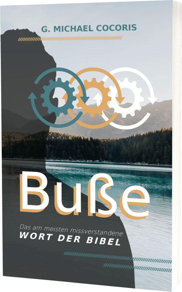 Buße - Das am meisten missverstandene Wort der Bibel