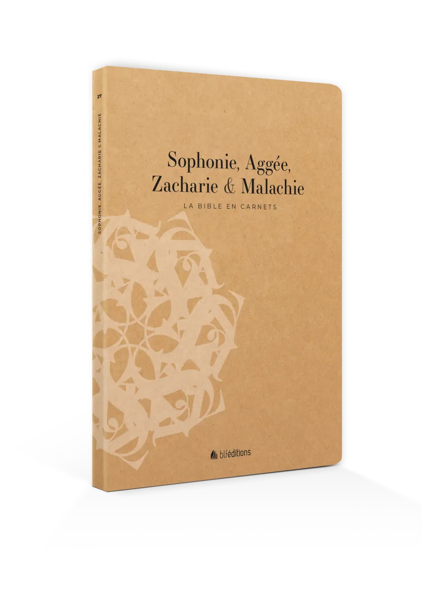 Sophonie, Aggée, Zacharie & Malachie - La Bible en carnets