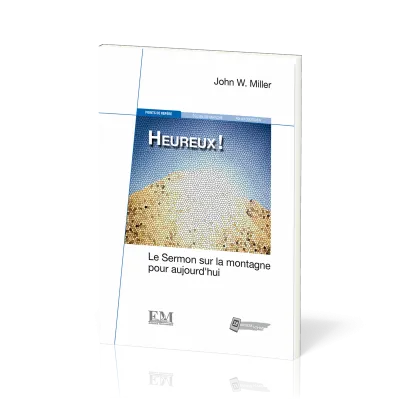 Heureux! - Le sermon sur la montagne pour aujourd'hui