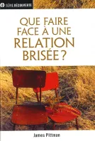 Que faire face à une relation brisée - [brochure NPQ série découverte]