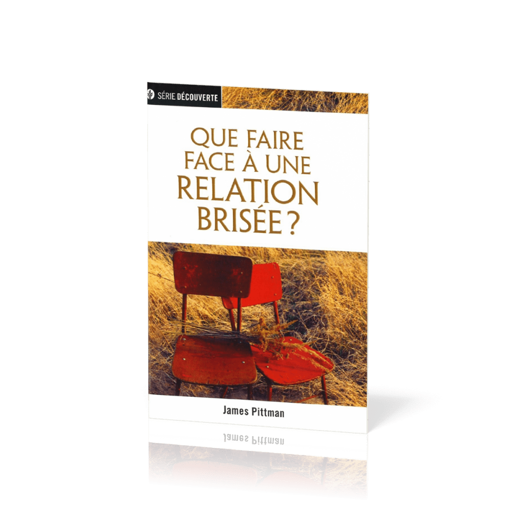 Que faire face à une relation brisée - [brochure NPQ série découverte]