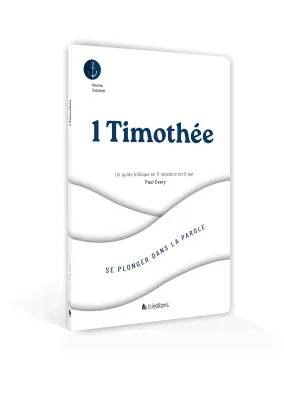 1 Timothée - Se plonger dans la Parole