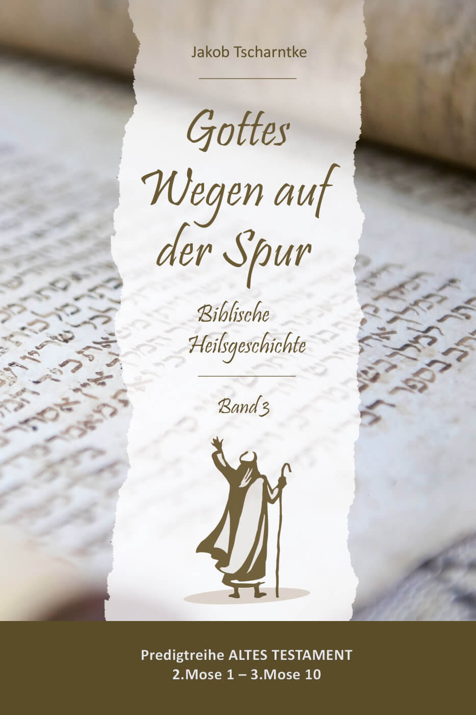 Gottes Wegen auf der Spur - Biblische Heilsgeschichte - Band 3