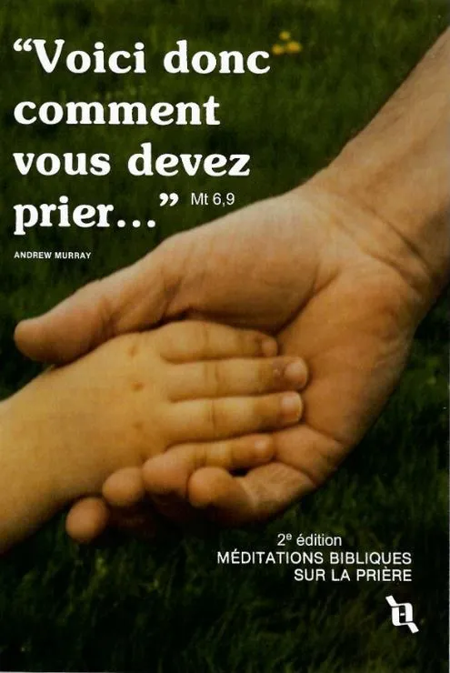 "Voici donc comment vous devez prier..." - Mt 6,9