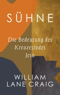 Sühne - Die Bedeutung des Kreuzestodes Jesu