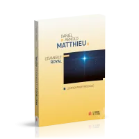 Matthieu - L'Evangile royal - Commentaire biblique
