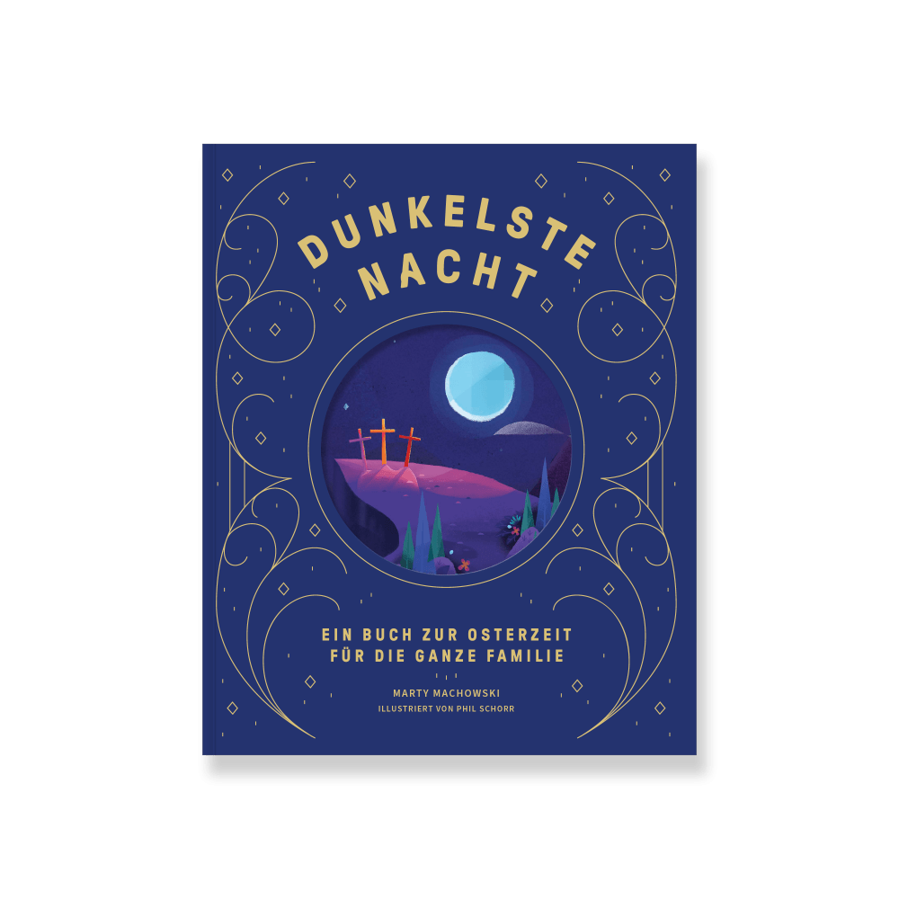 Dunkelste Nacht – Strahlendster Tag - Ein Buch zur Osterzeit für die ganze Familie