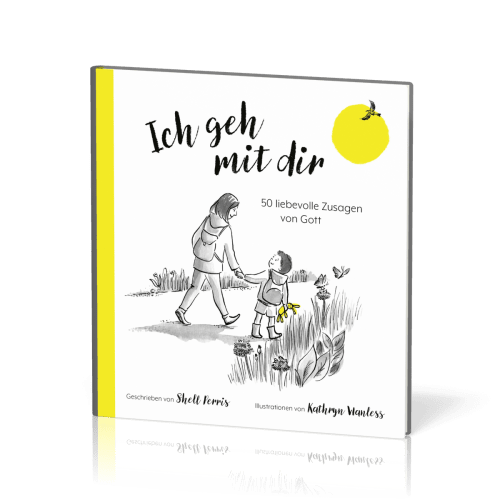 Ich geh mit dir - 50 liebevolle Zusagen von Gott