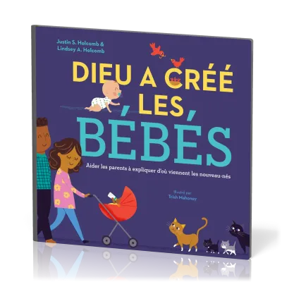 Dieu a créé les bébés - Aider les parents à expliquer d’où viennent les nouveau-nés