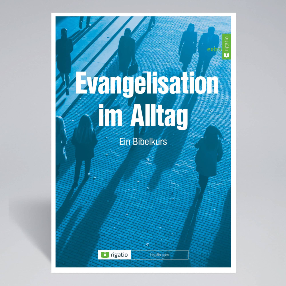 Evangelisation im Alltag - Ein Bibelkurs