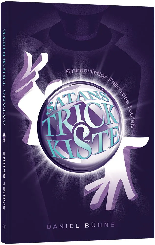 Satans Trickkiste - 6 hinterlistige Fallen des Teufels