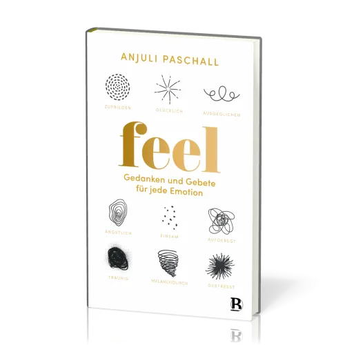 Feel - Gebete und Gedanken für jede Emotion
