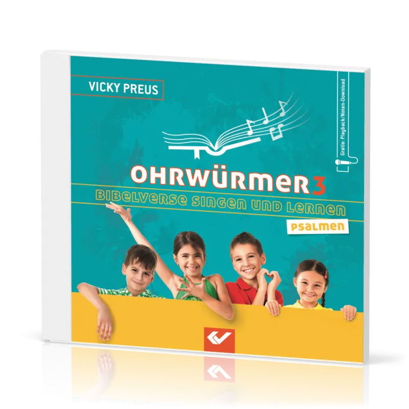 Ohrwürmer 3 - Bibelverse singen und lernen - Gott meint es gut mit dir!