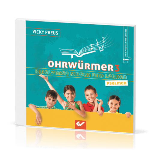 Ohrwürmer 3 - Bibelverse singen und lernen - Gott meint es gut mit dir!