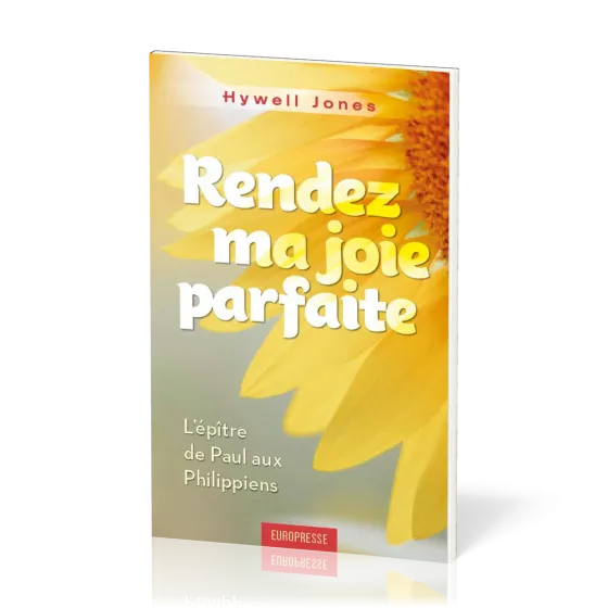 Rendez ma joie parfaite - L'épître de Paul aux Philippiens