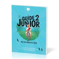 Guide Junior 2 (Le) - Sur les traces de Jésus