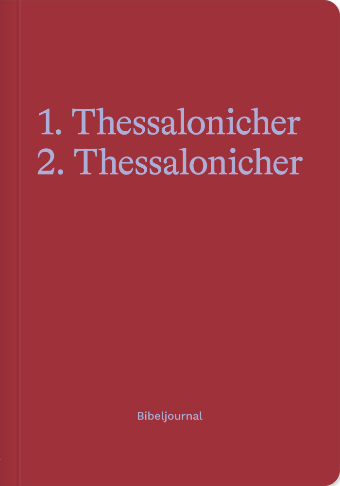 1. Thessalonicher, 2. Thessalonicher - Bibeljournal