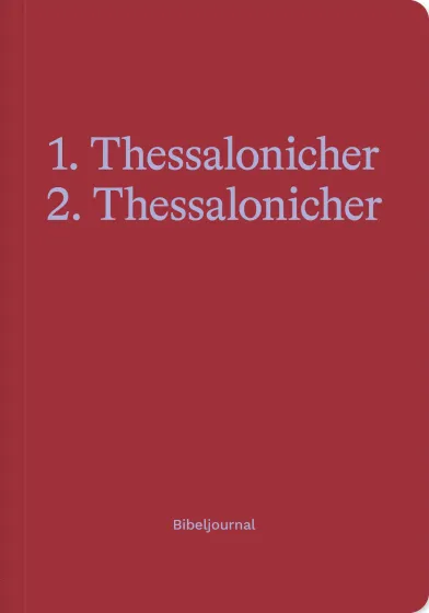 1. Thessalonicher, 2. Thessalonicher - Bibeljournal