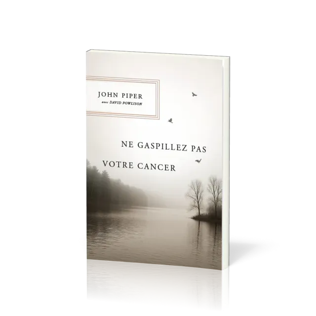 Ne gaspillez pas votre cancer