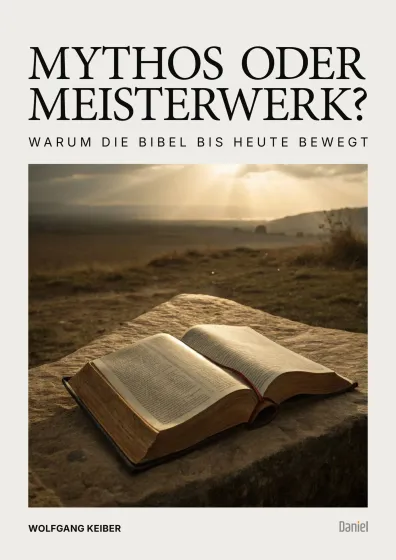 Mythos oder Meisterwerk - Warum die Bibel bis heute bewegt