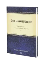 Der Jakobusbrief - Eine Auslegung aus messianisch-jüdischer Perspektive