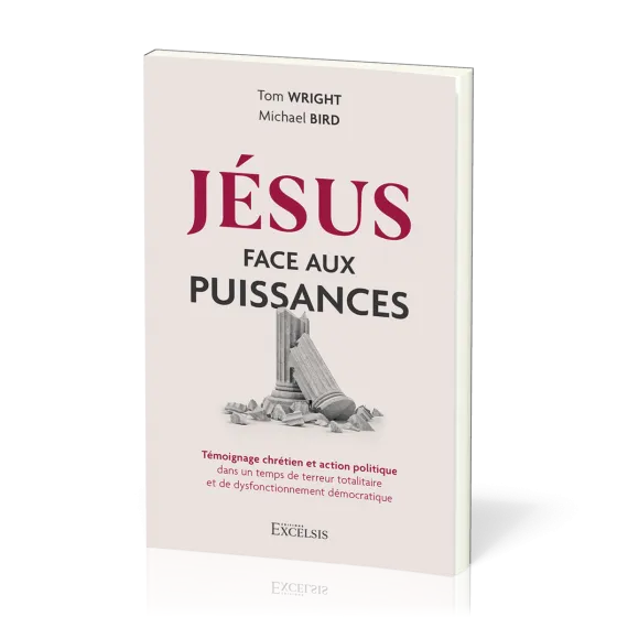 Jésus face aux puissances - Témoignage chrétien et action politique dans un temps de terreur...